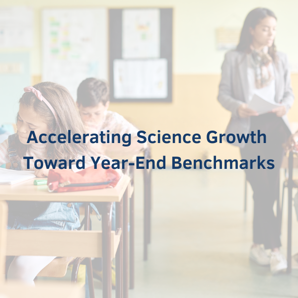 Accelerating Science Growth Toward Year-End Benchmarks